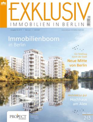 Infos rund um anspruchsvolles Wohneigentum in der Spreemetropole bietet das Magazin Exklusiv - Immobilien in Berlin