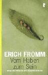 "Vom Haben zum Sein - Wege und Irrwege der Selbsterfahrung" von Erich Fromm bei Amazon
<br />
