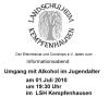 Vortrag &amp;quot;Umgang von Alkohol im Jugendalter&amp;quot;
<br />
01. Juli 2010 um 19:30 Uhr im Landschulheim Kempfenhausen
<br />
Eintritt frei