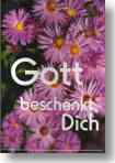 Gott beschenkt dich!