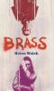 Brass - Helen Walsh