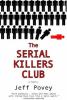 The Serial Killers Club - Jeff Povey