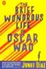 The Brief Wondrous Life of Oscar Wao - Junot Diaz