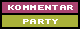 Kommentar Party
