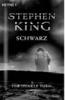 "Schwarz" / Stephen King. Aus der Reihe: "Der dunkle Turm"