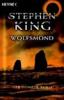 Wolfsmond. Aus der Reihe: Der dunkle Turm. Von Stephen King