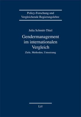 Julia Schmitt-Thiel
<br />
Gendermanagement im internationalen Vergleich