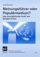 Cover Meinungsführer oder Populärmedium - Das journalistische Profil von Spiegel Online