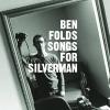 Ben Folds: Songs For Silverman