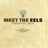 Eels: Meet The Eels / Essential Eels Vol. 1 - 1996-2006