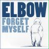 Elbow: Forget Myself