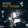 Franz Ferdinand: Ulysses