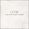 Low: Drums And Guns