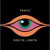 Travis: Ode To J. Smith