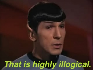Spock sagt: Das ist sehr unlogisch