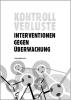 Buchcover von Leipziger Kamera (Hg.) 2009: Kontrollverluste. Interventionen gegen Ueberwachung
