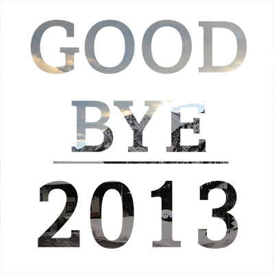 Goodbye 2013